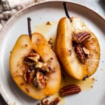 Baked pears recipe with honey, cinnamon & pecans